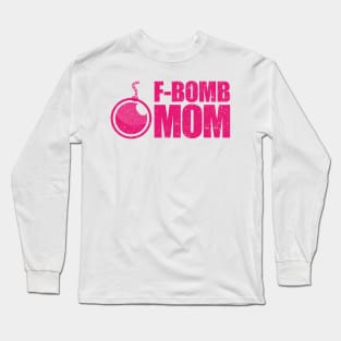 F-Bomb Mom Long Sleeve T-Shirt